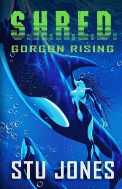 S.H.R.E.D.: Gorgon Rising - Jones, Stu