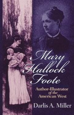 Mary Hallock Foote - Miller, Darlis A.
