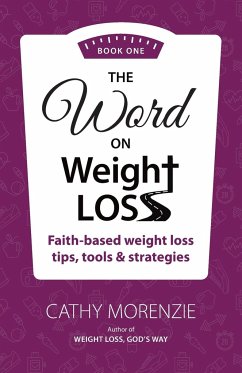 The Word On Weight Loss - Book One - Morenzie, Cathy