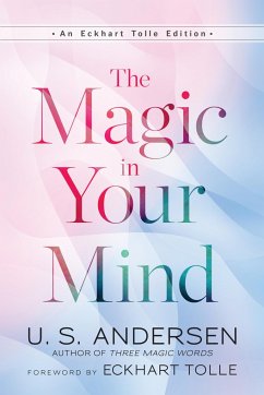 The Magic In Your Mind - Andersen, U.S.; Tolle, Eckhart