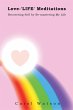 Love-'LIFE' Meditations - Bild 1