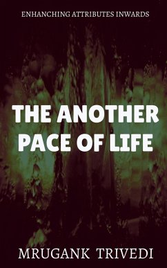 THE ANOTHER PACE OF LIFE - Trivedi, Mrugank