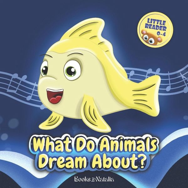 What Do Animals Dream About? What Do Animals Dream About?