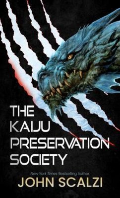 The Kaiju Preservation Society - Scalzi, John
