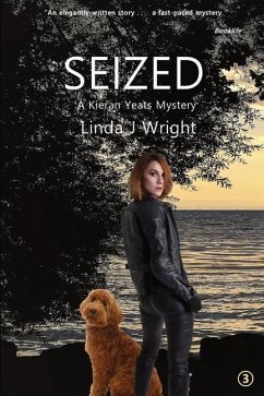 Seized: A Kieran Yeats Mystery - Wright, Linda J.