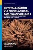 Crystallization Via Nonclassical Pathways, Volume 2: Aggregation, Biomineralization, Imaging & Application