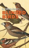 Blinded Birds