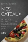 MES GÂTEAUX 2022 MES GÂTEAUX 2022