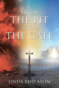 From the Pit to the Gate - Aslin, Linda Reid