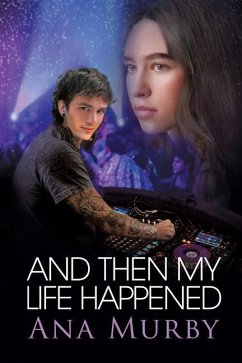 And Then My Life Happened - Murby, Ana