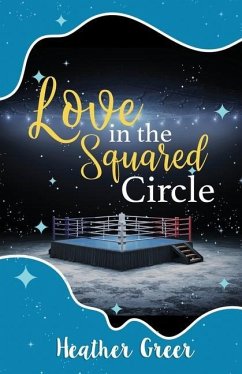 Love in the Squared Circle - Greer, Heather