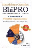 Metodología Científica BhiPRO - Cómo Medir La Felicidad Organizacional