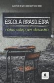 Escola Brasileira: Notas sobre um desastre