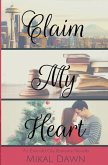 Claim My Heart: An Emerald City Romance Novella