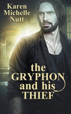 The Gryphon and His Thief - Nutt, Karen Michelle