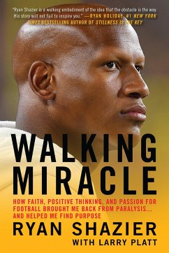 Walking Miracle - Shazier, Ryan; Platt, Larry