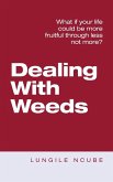 Dealing with Weeds