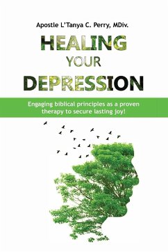 Healing Your Depression - Perry, L'Tanya C