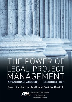 The Power of Legal Project Management: A Practical Handbook, Second Edition - Rueff, David A.; Lambreth, Susan Raridon