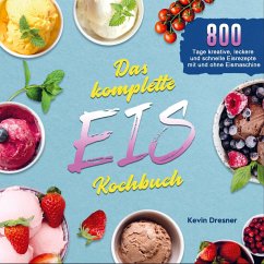 Das komplette Eis Kochbuch - Kevin Dresner