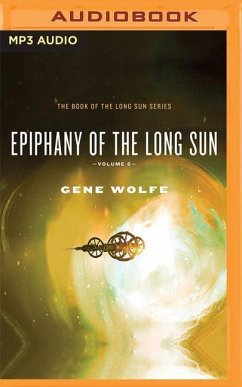 Epiphany of the Long Sun: Book of the Long Sun, Books 3 and 4 - Wolfe, Gene