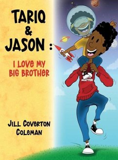 Tariq and Jason: I Love My BIG Brother - Coverton Coleman, Jill