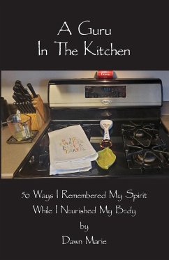 A Guru In The Kitchen - Staszak, Dawn Marie