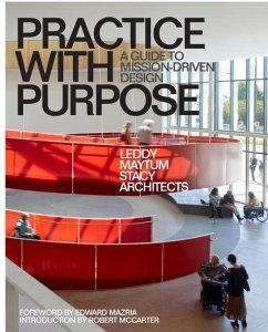 Practice with Purpose - Leddy Maytum Stacy Architects