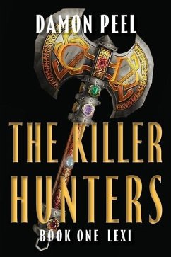 The Killer Hunters: Book One Lexi - Peel, Damon
