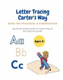 Letter Tracing Carter's Way: Book for Preschool and Kindergarten