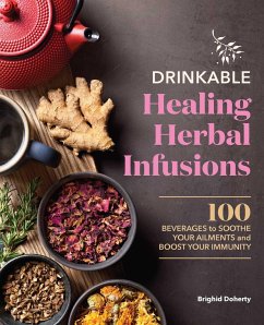 Drinkable Healing Herbal Infusions - Doherty, Brighid