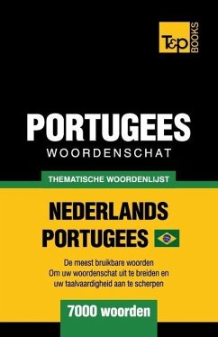 Thematische woordenschat Nederlands-Braziliaans Portugees - 7000 woorden - Taranov, Andrey
