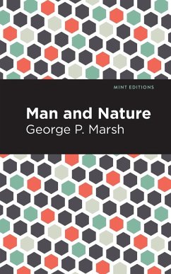 Man and Nature - Marsh, George P.