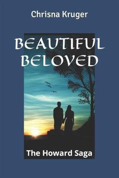 Beautiful Beloved: The Howard Saga - Kruger, Chrisna