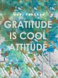 Gratitude Is Cool Attitude - Bild 1