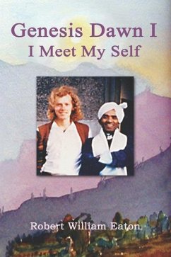 Genesis Dawn I: I Meet My Self - Eaton, Robert William