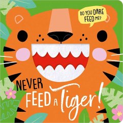 Never Feed a Tiger! - Greening, Rosie