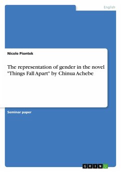 The representation of gender in the novel &quote;Things Fall Apart&quote; by Chinua Achebe