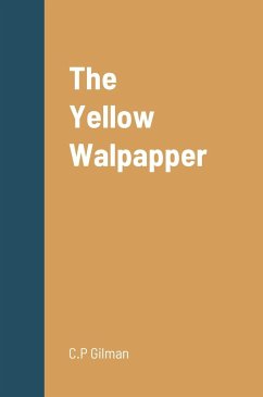 The Yellow Walpapper - Gilman, C. P