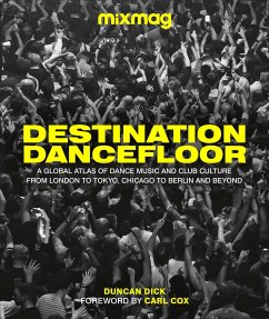 Destination Dancefloor - Mixmag; Dick, Duncan