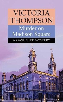 Murder on Madison Square: A Gaslight Mystery - Thompson, Victoria
