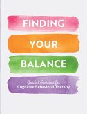 Finding Your Balance: Guided Exercises for Cognitive Behavioral Therapy