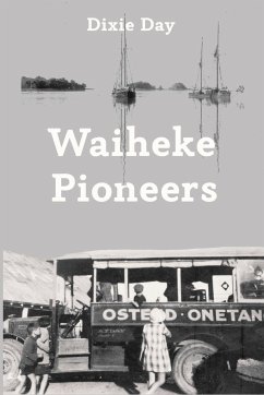 Waiheke Pioneers - Day, Dixie