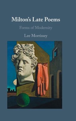 Milton's Late Poems - Morrissey, Lee (Clemson University, South Carolina)