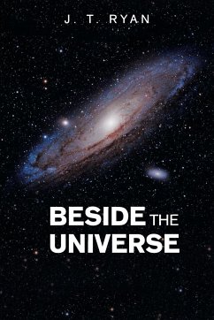 Beside the Universe - Ryan, J. T.