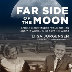 Far Side of the Moon: Apollo 8 Commander Frank Borman and the Woman Who Gave Him Wings - Jorgensen, Liisa