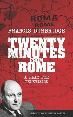 Twenty Minutes From Rome (Script of the tv play) - Durbridge, Francis