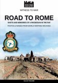 Road to Rome: Shots and Memories of a Rhodesian in the RAF
