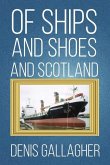 Of Ships and Shoes and Scotland