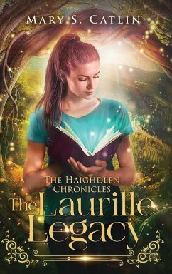 The Laurille Legacy (The Haighdlen Chronicles, Book 1) - S. Catlin, Mary